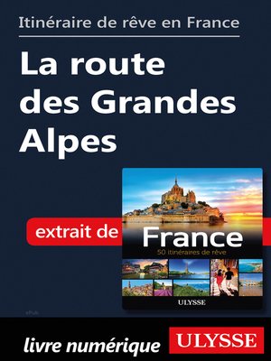 cover image of Itinéraire de rêve en France--La route des Grandes Alpes